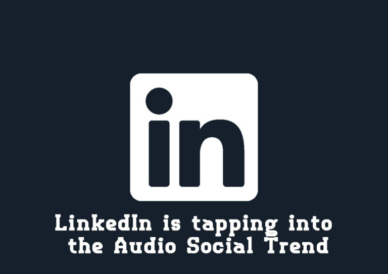 Lire la suite à propos de l’article LinkedIn is tapping into the Audio Social Trend